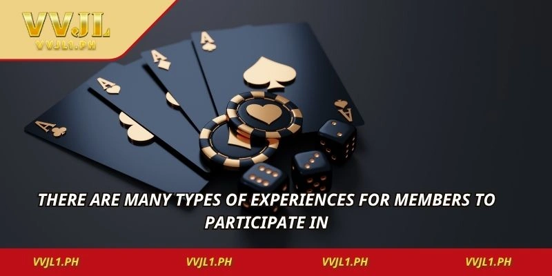 There are many types of experiences for members to participate in