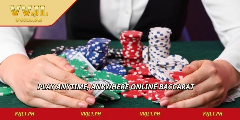 Play anytime, anywhere online baccarat