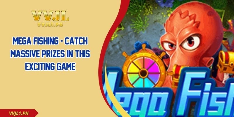 Mega Fishing