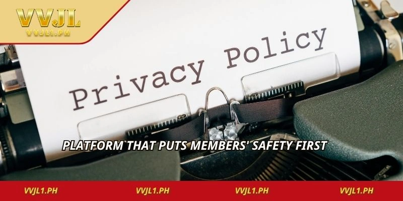 Platform that puts members' safety first