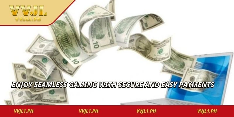 Enjoy seamless gaming with secure and easy payments