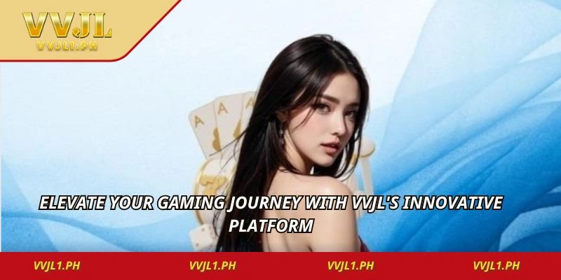 Elevate your gaming journey with vvjl's innovative platform