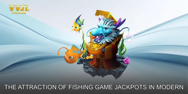 The Attraction of Fishing Game Jackpots in Modern Arcade Play
