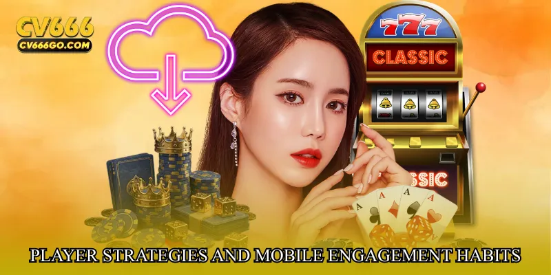 Player strategies and mobile engagement habits