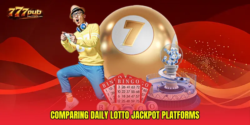 Comparing Daily Lotto Jackpot Platforms