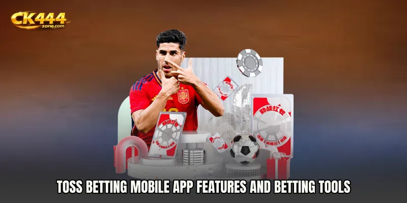 Toss Betting mobile app features and betting tools